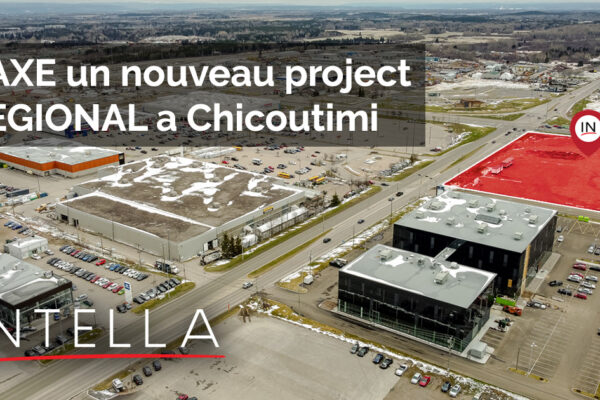 L’AXE – A New REGIONAL Project in Chicoutimi